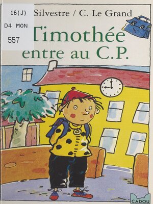 cover image of Timothée entre au C. P.